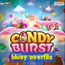 bluey overflix